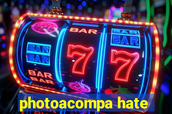 photoacompa hate